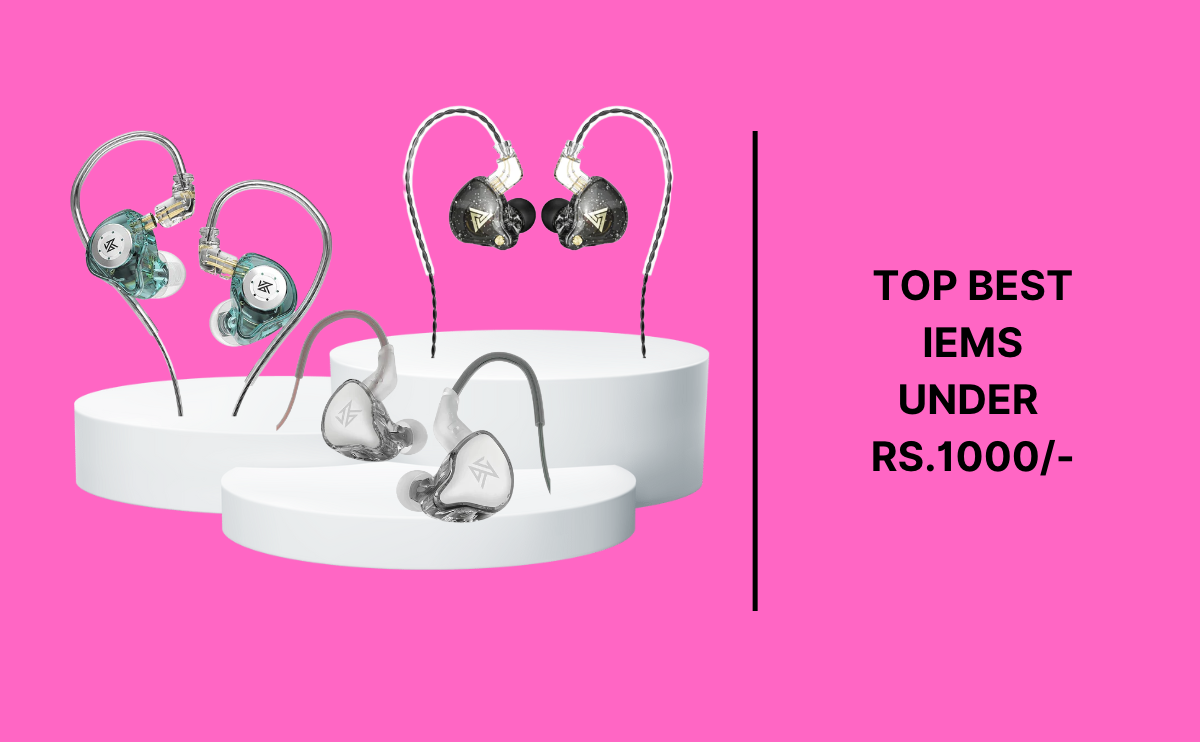 Best In-Ear Monitors (IEMs) Under Rs. 1000 in India